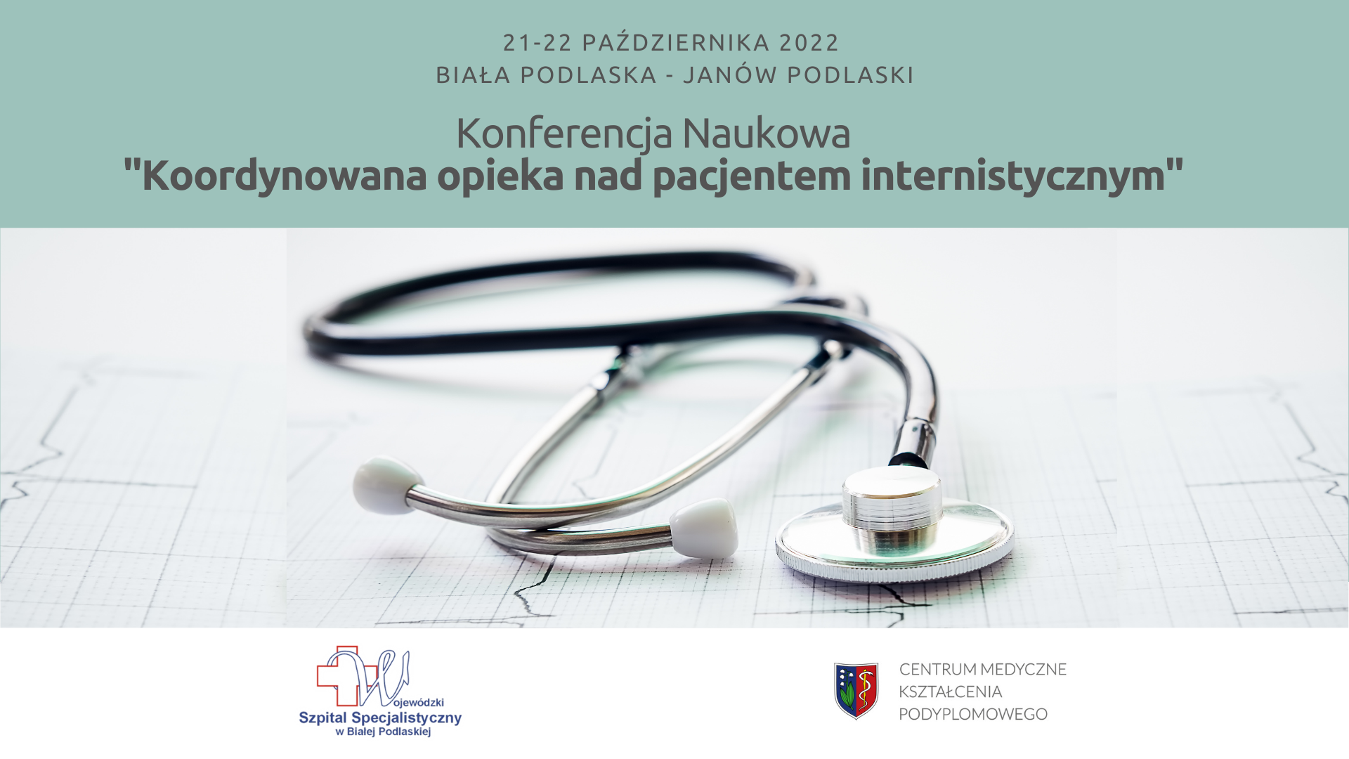 Konferencja Naukowa „Koordynowana opieka nad pacjentem internistycznym” 21-22 października 2022