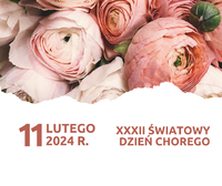 11 lutego 2024r. Światowy Dzień Chorego.