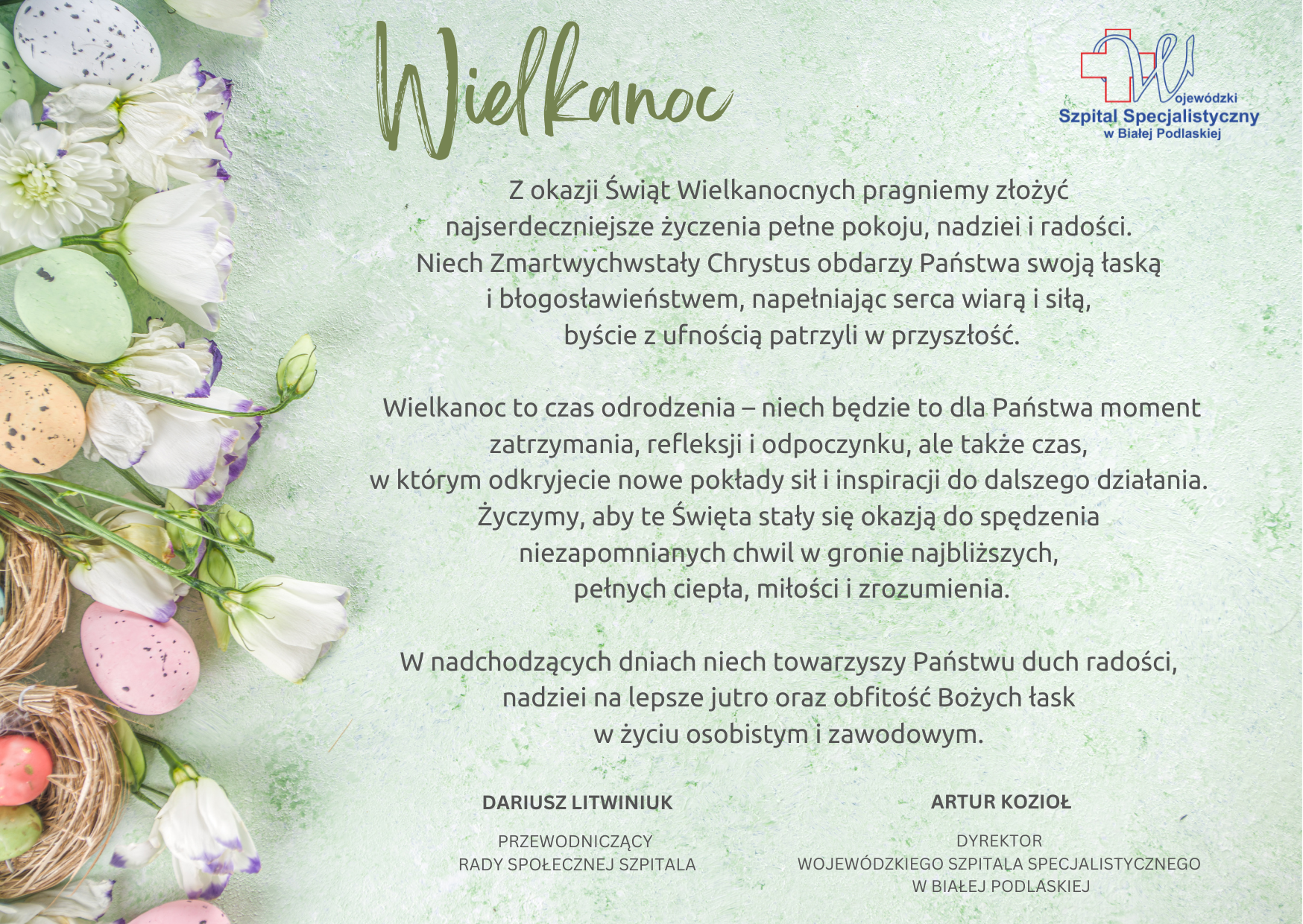 Infografika - Życzenia Wielkanocne Dyrektora Wojewódzkiego Szpitala Specjalistycznego w Białej Podlaskiej oraz Przewodniczącego Rady Społecznej Szpitala.