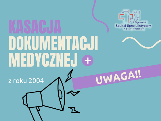 Infografika - Uwaga! Kasacja dokumentacji medycznej z roku 2004.