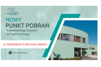 Infografika - Informacja o nowym Punktu Pobrań WSzS na ul. Spółdzielczej 5 (Domowy Szpital).