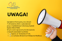 Infografika - Komunikat – Laboratorium przy ul. Spółdzielczej 5 nieczynne w dniach 7-20.04.2026r.