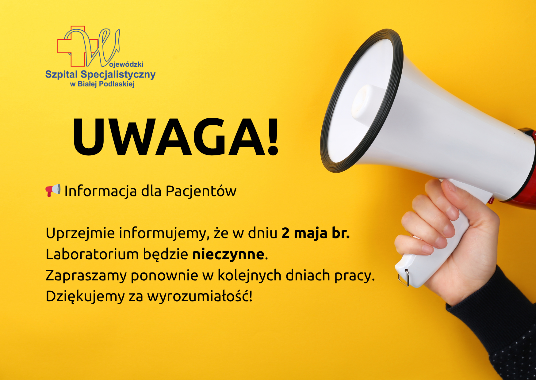 Infografika - Informacja dla Pacjentów. Uprzejmie informujemy, że w dniu 2 maja br. Laboratorium będzie nieczynne. Zapraszamy ponownie w kolejnych dniach pracy. Dziękujemy za wyrozumiałość.