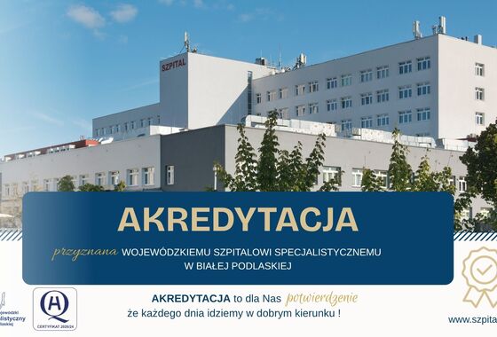 Infografika - Akredytacja przyznana Wojewódzkiemu Szpitalowi Specjalistycznemu w Białej Podlaskiej.